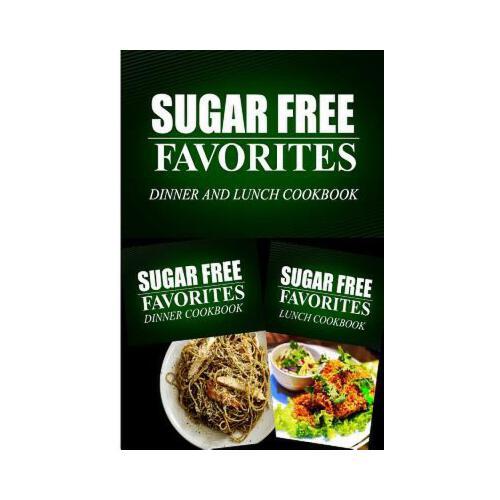 预订 sugar free favorites - dinner and lunch cookbook 97814996