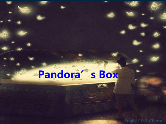 pandora"s box 潘多拉的盒子.ppt