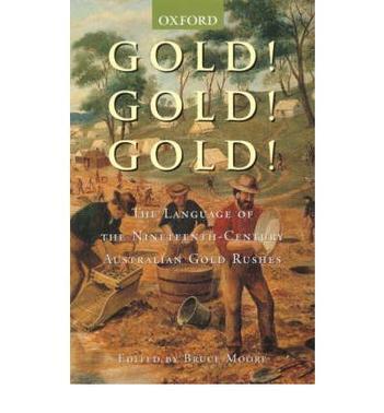 the language ofthe nineteenth-century australian gold rushes