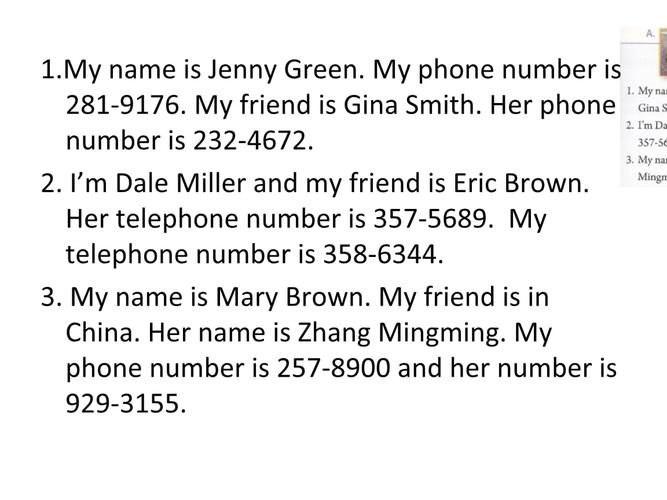 my friend is gina smith. her phone number is 232-4672. 2.