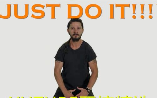 搬运justdoitshialabeouf希亚拉博夫变形金刚男主励志视频油管恶搞