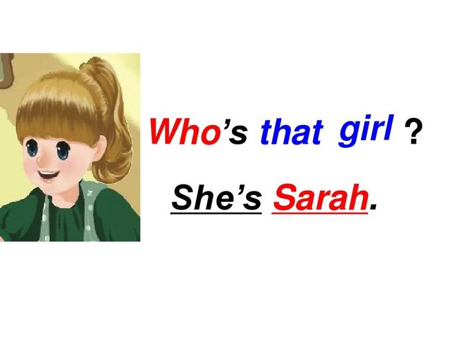 who"s that girl   she"s sarah.
