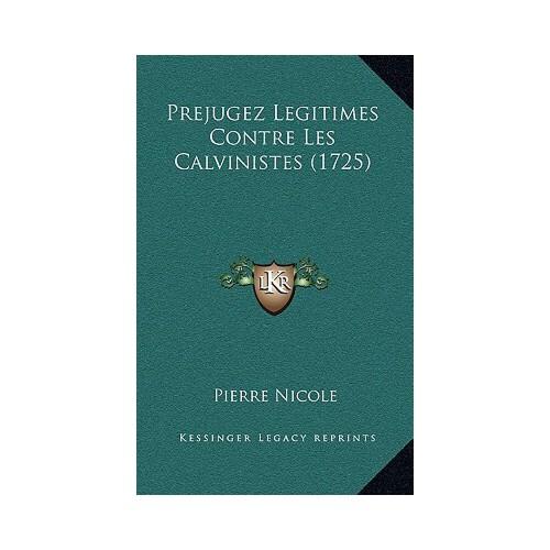 【预订】prejugez legitimes contre les calvinistes (1725) 9781