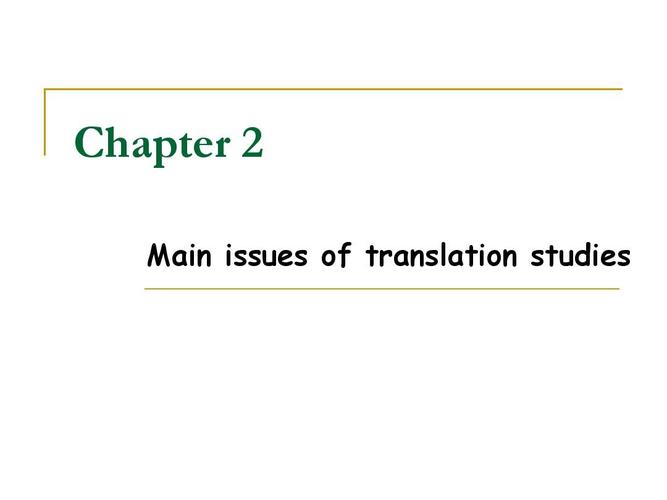 chapter 2- main issues of translation studies