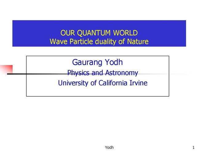 量子力学课件-全英 our quantum world wave particle duality of