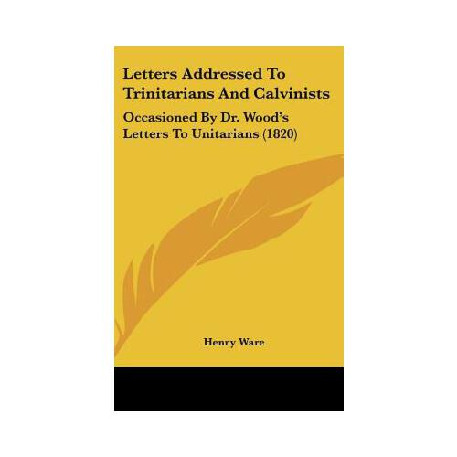 【预订】letters addressed to trinitarians and calvinists