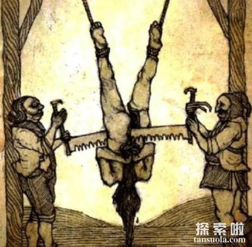 古代酷刑之锯刑,把大活人用铁锯锯死(形同宰杀牲畜)