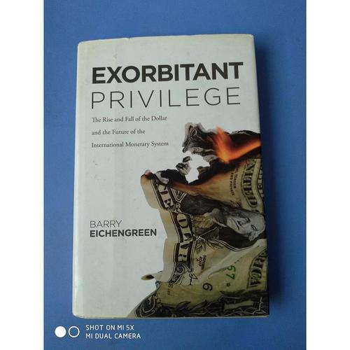 【正版】exorbitant privilege: the rise and fall of the
