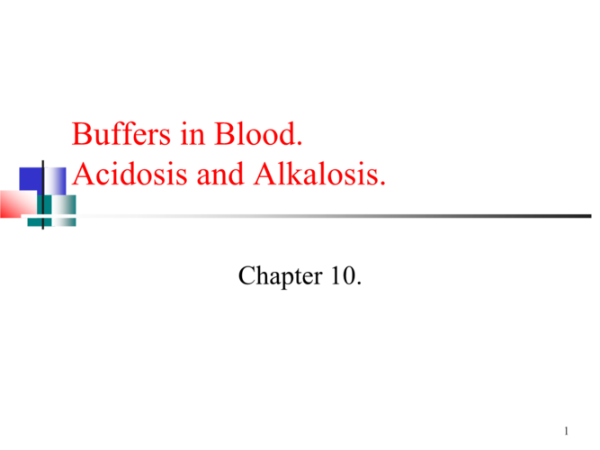 buffers in blood.acidosis and alkalosis. .ppt 17页