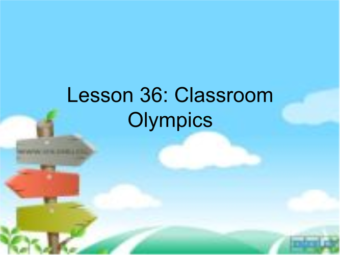 lesson 36 classroom olympics课件.ppt