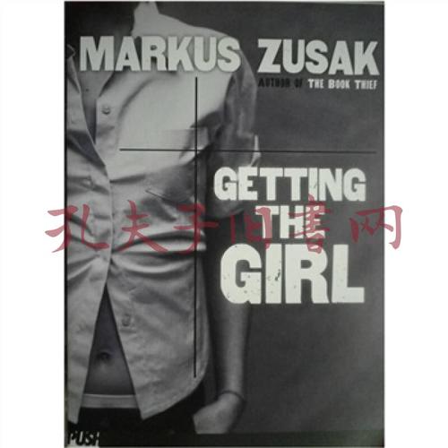 getting the girl 得到那女孩(markus zusak(马克斯