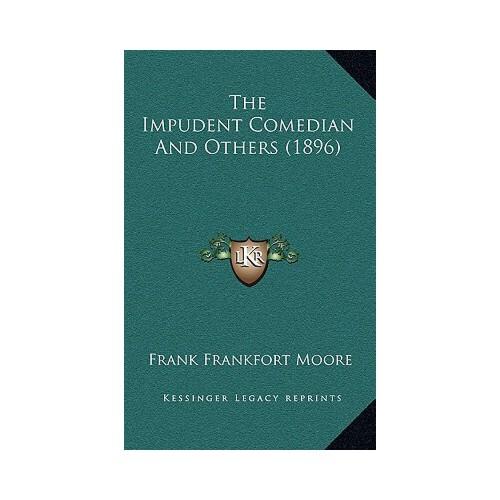 【预订】the impudent comedian and others (1896) 9781165214044